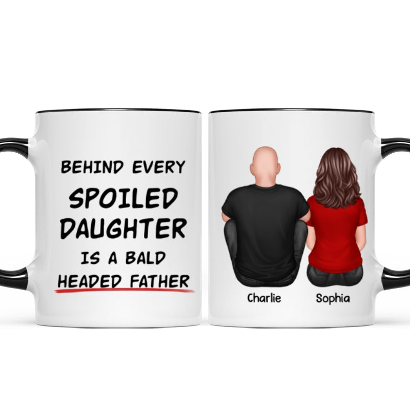 Behind Spoiled Daughter Is Bald Headed Father Back View Funny Father's Day Gift For Dad Personalized Mug