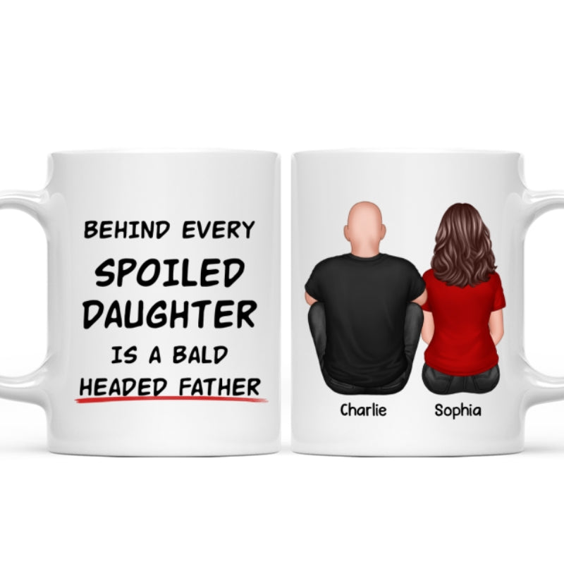 Behind Spoiled Daughter Is Bald Headed Father Back View Funny Father's Day Gift For Dad Personalized Mug