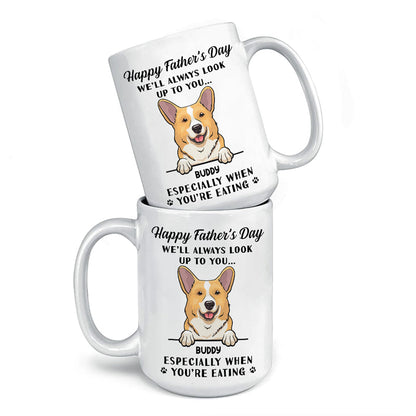 We'll Always Look Up To You - Dog Personalized Custom Mug - Father's Day, Gift For Pet Owners, Pet Lovers