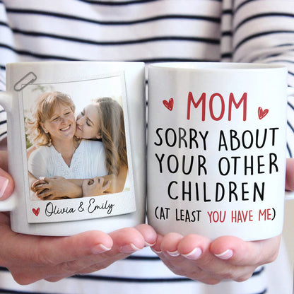 Custom Photo The Only Gift You Need - Family Personalized Custom Mug - Mother's Day, Gift For Mom