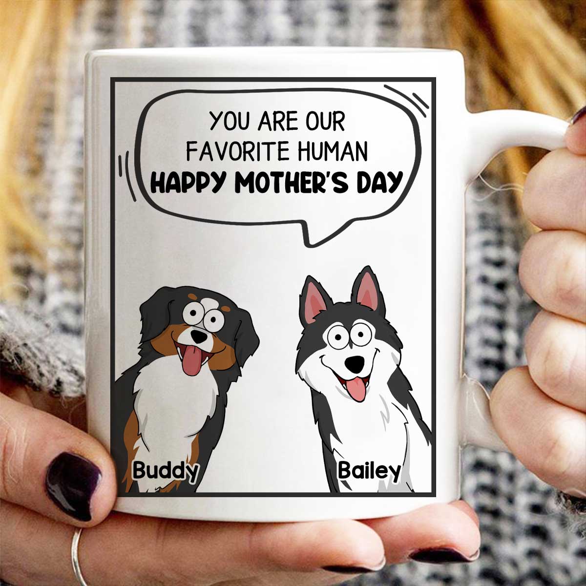 Mom You Are My Favorite Human Happy Mother's Day Conversation Box Gift For Dog Mom Personalized Mug