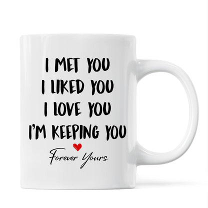 Back View Couple Sitting I Met You I Love You I'm Keeping You Personalized Mug
