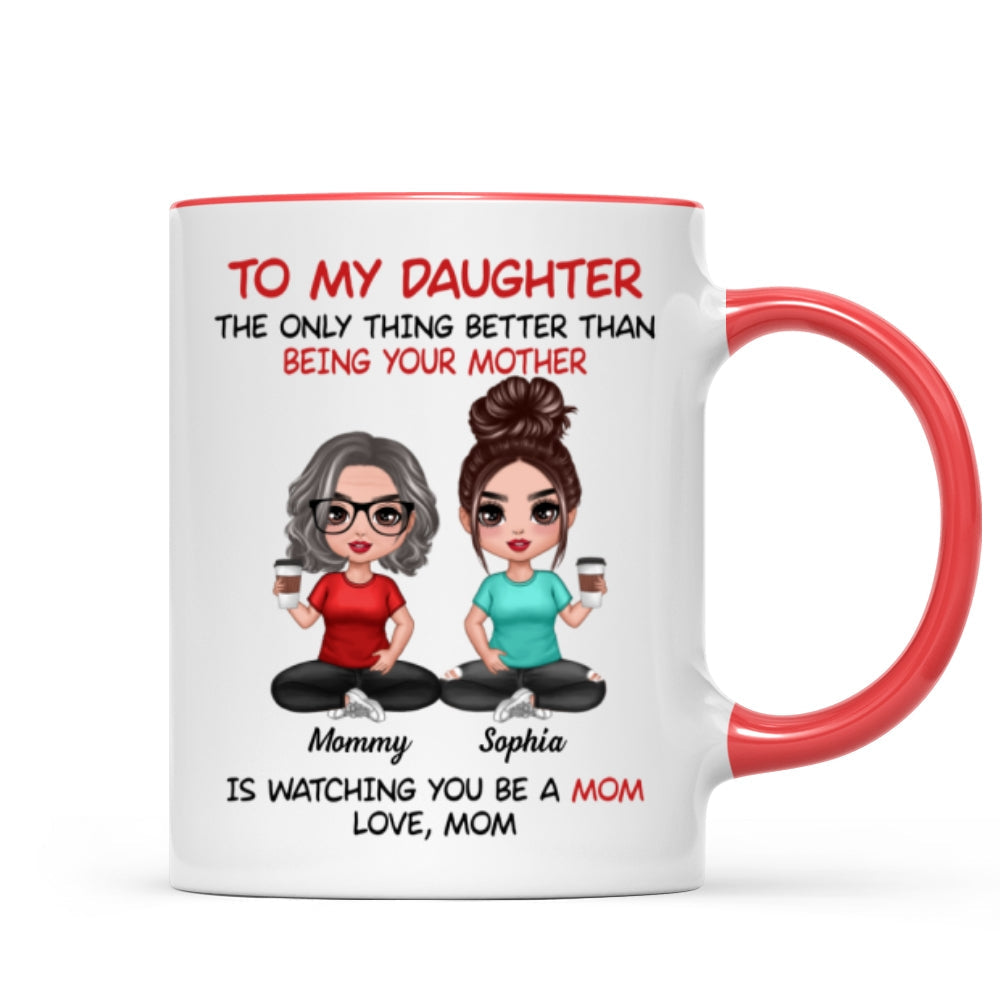 To My Daughter Doll Mom Daughter Personalized Mug