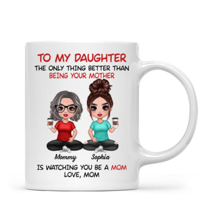 To My Daughter Doll Mom Daughter Personalized Mug