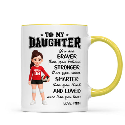 To My Daughter Granddaughter Volleyball Player You Are Braver Than You Think - Personalized Mug