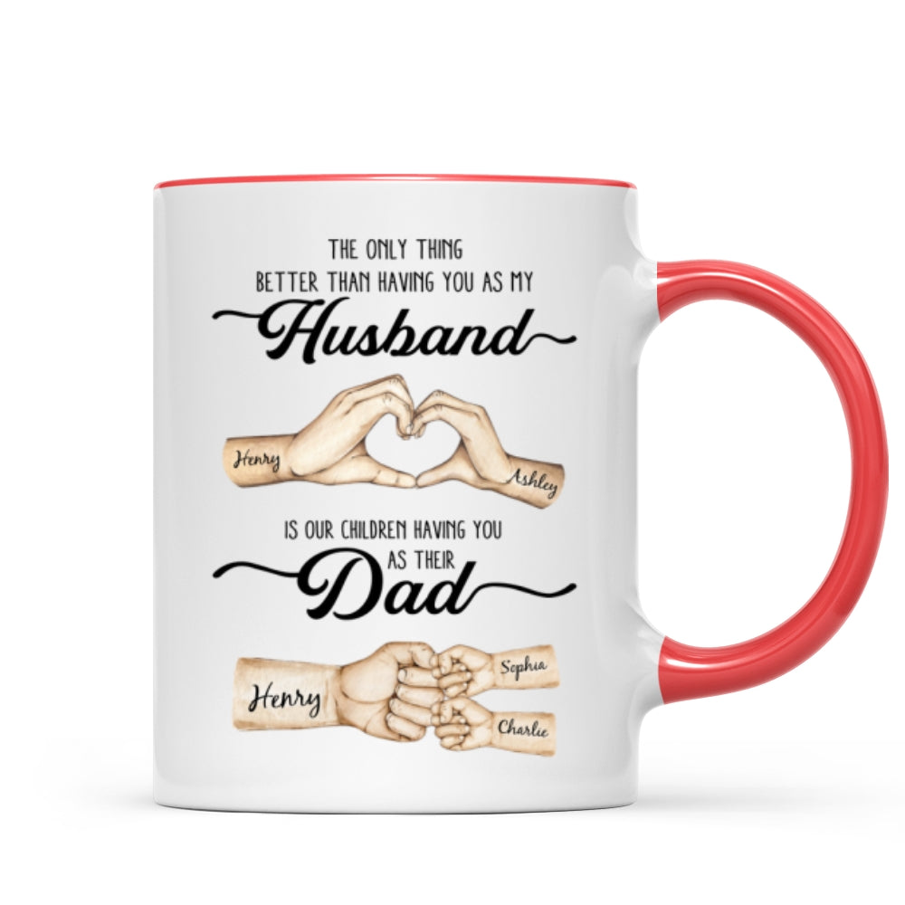 The Only Thing Better Husband Dad Hands Personalized Mug, Father's Day Gift for Husband, Gift for Dad