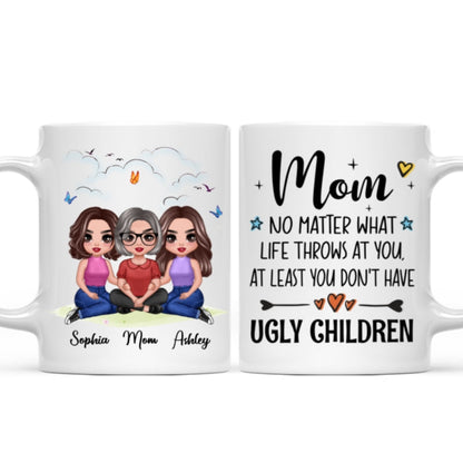 Embracing Doll Mom Daughters Sitting No Matter What Life Throws At You Personalized Mug
