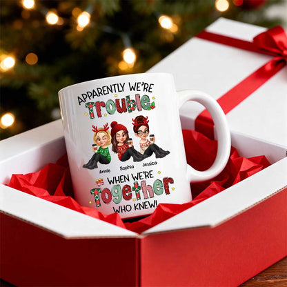 Christmas Besties Apparently We're Trouble When We're Together - Personalized Mug