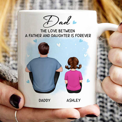 Back View Dad The Love Between A Father And Daughter Son Is Forever Personalized Mug