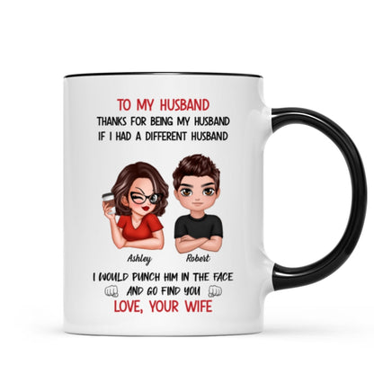 To My Husband If I Had Different Husband Personalized Mug, Funny Father's Day gift for him