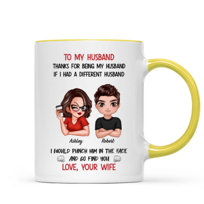 To My Husband If I Had Different Husband Personalized Mug, Funny Father's Day gift for him