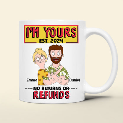 Personalized Gift For Couples Coffee Mug I'm Yours No Returns Or Refunds 01TOLU040225HG