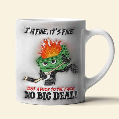 Funny Coffee Mug, Hockey Dumpster Fire Inflated I'm Fine It's Fine 01OHLU020125