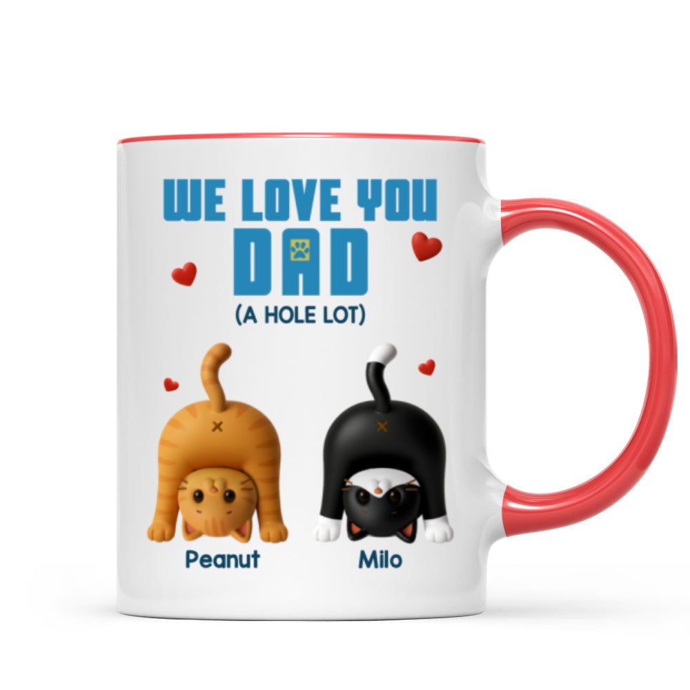Cat Dad We Love You A Hole Lot Personalized Mug, Funny Father's Day gift for Cat Dads