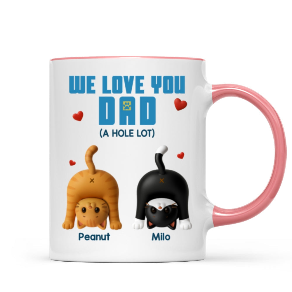 Cat Dad We Love You A Hole Lot Personalized Mug, Funny Father's Day gift for Cat Dads