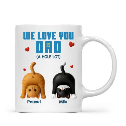 Cat Dad We Love You A Hole Lot Personalized Mug, Funny Father's Day gift for Cat Dads
