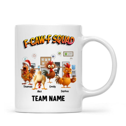 F-Caw-F Squad Funny Chicken Staff - Personalized Mug - Funny Gift For Coworkers, Colleagues
