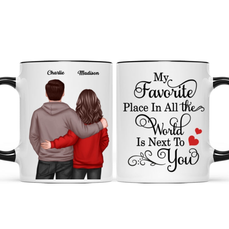 My Favorite Place In All The World Is Next To You, Couple Standing Together Personalized Mug, Gift for him, Gift for her