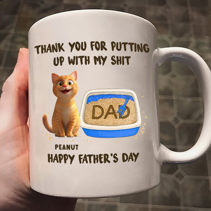 Thank You for Putting up with My Sh*t, Happy Father's Day Cat Dat Personalized Mug, Gift for him