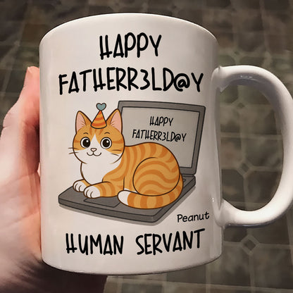 Good Morning Happy Father's Day Human Servant Funny Cats Sitting On Laptop Personalized Mug