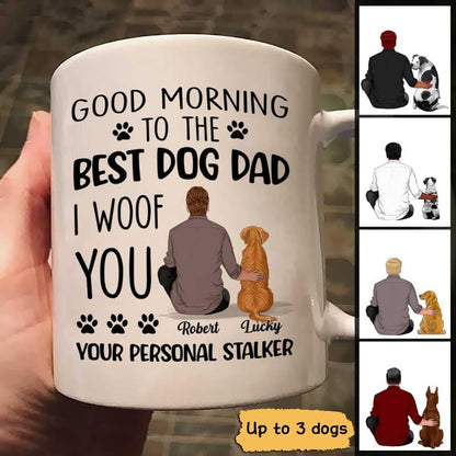 Dog Personal Stalker Happy Father's Day To The Best Dog Dad Personalized Mug