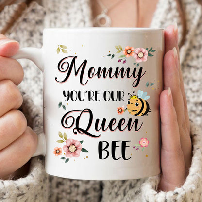 Mommy You're Our Queen Bee Mother's Day Gift Coffee Mug