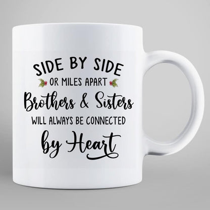 Christmas Side By Side Or Miles Apart Sisters Brothers Siblings Besties Personalized Mug