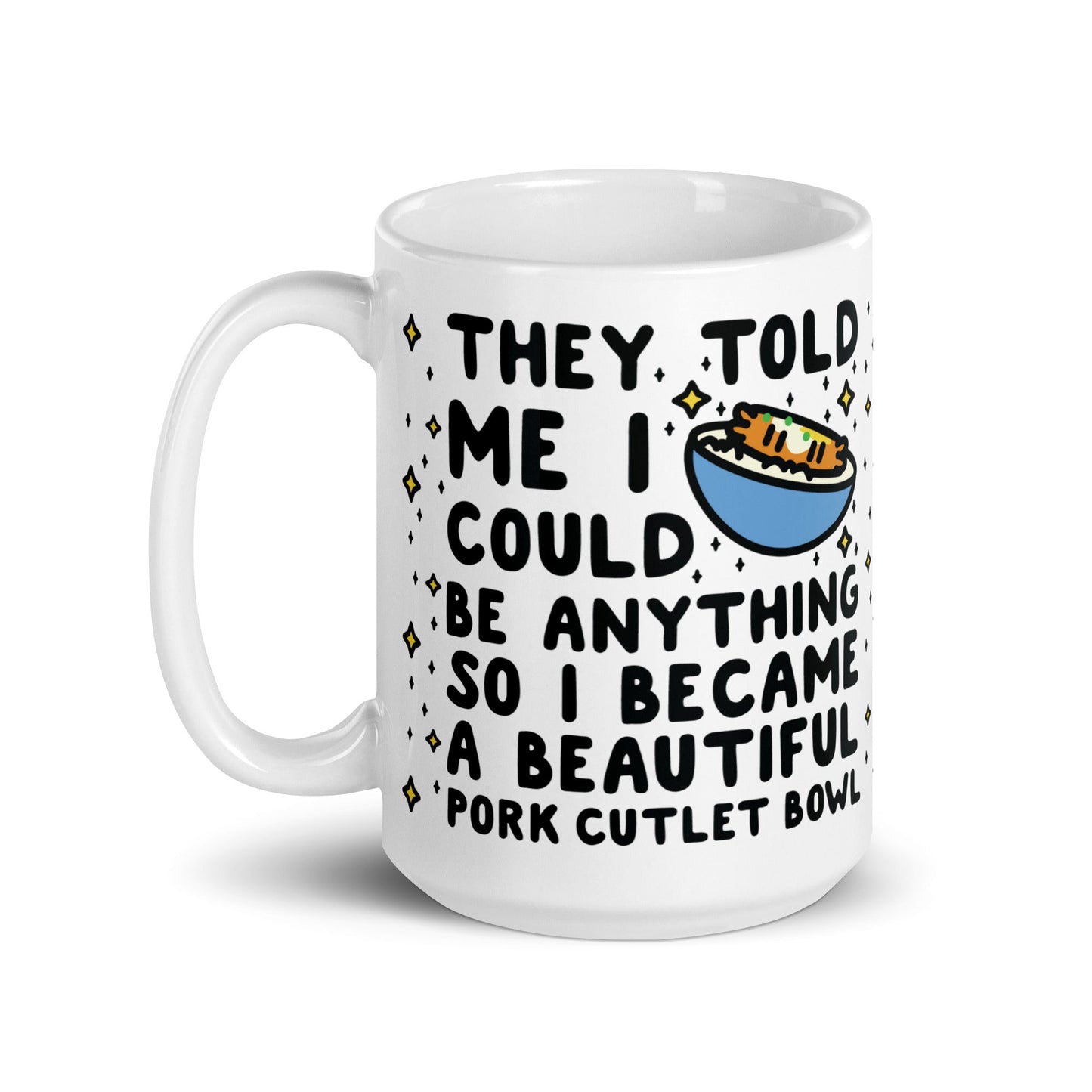 I Became a Beautiful Pork Cutlet Bowl Coffee Mug