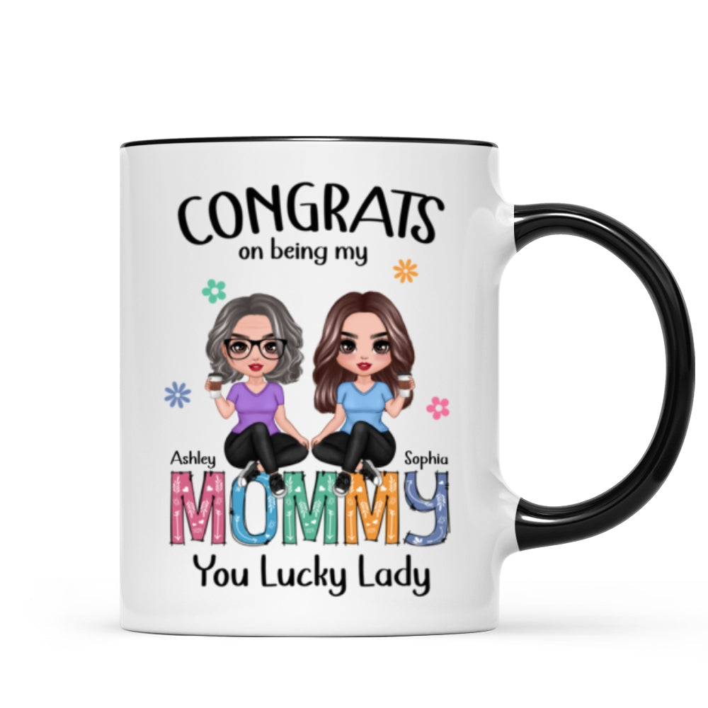 Congrats On Being My Mom Personalized Mug