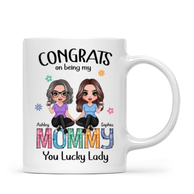 Congrats On Being My Mom Personalized Mug