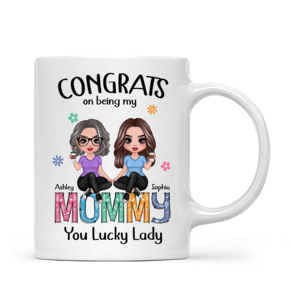 Congrats On Being My Mom Personalized Mug