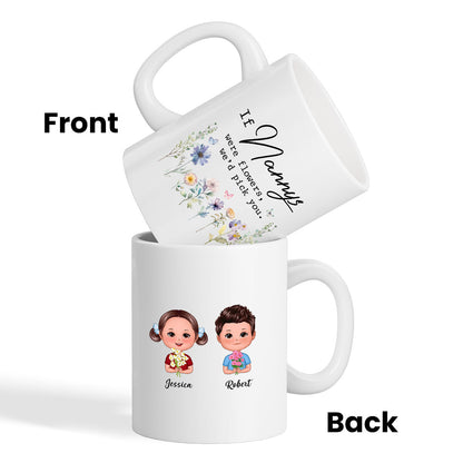If Grandmas Were Flowers I'd Pick You Gift For Grandma Personalized Mug