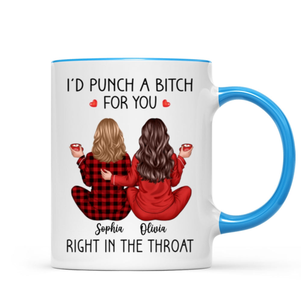 I'd Punch A Bitch For You Back View Pajamas Besties Personalized Mug, Christmas Funny Gift For Best Friends, BFF