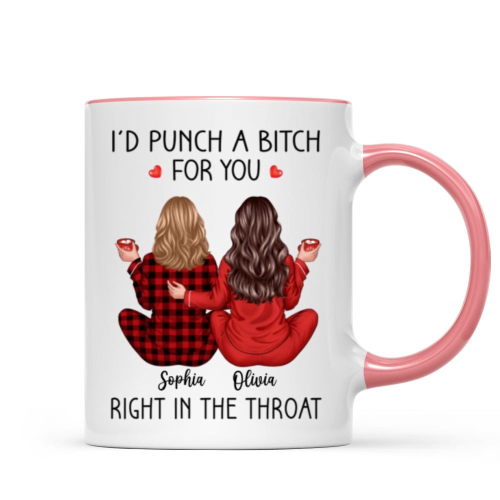 I'd Punch A Bitch For You Back View Pajamas Besties Personalized Mug, Christmas Funny Gift For Best Friends, BFF