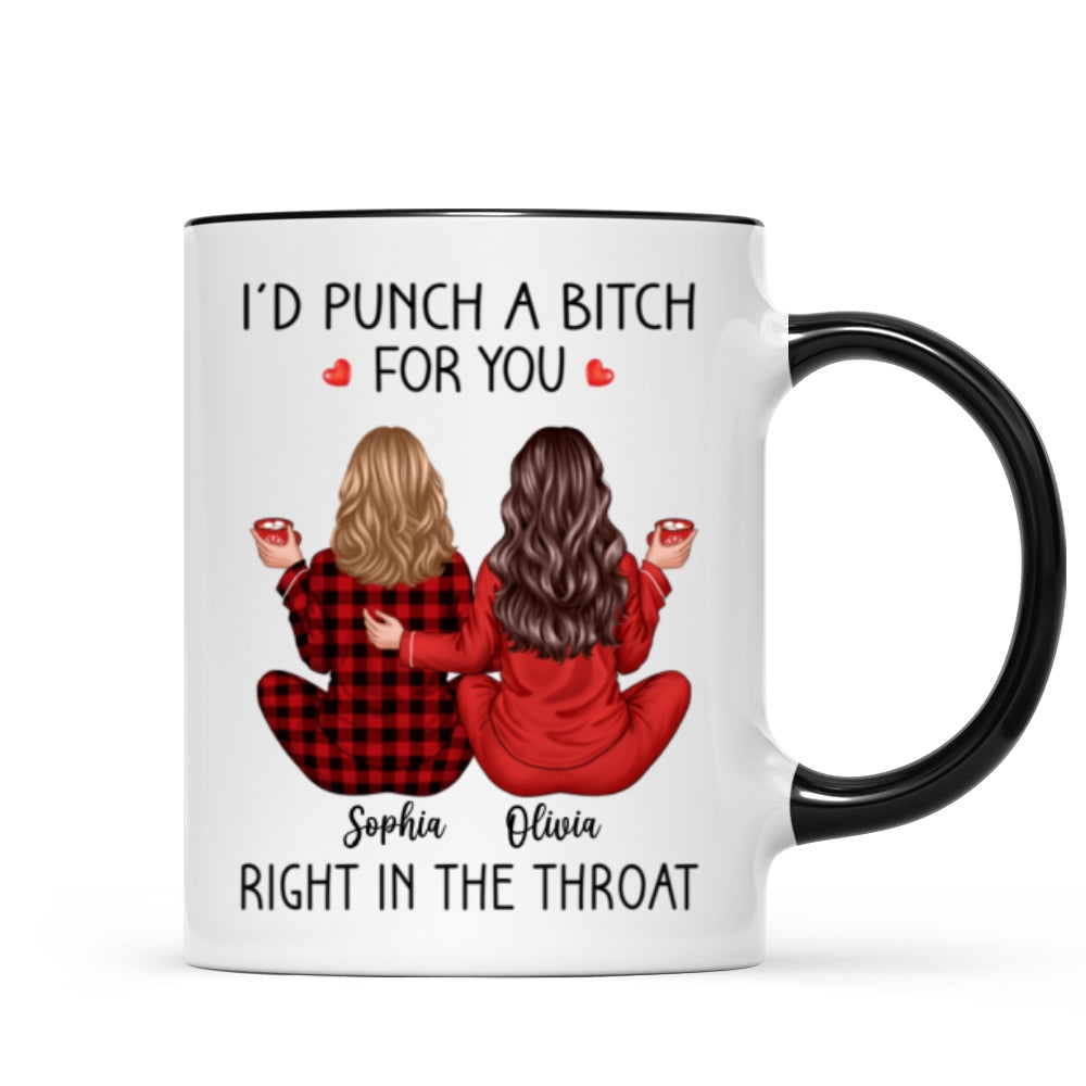 I'd Punch A Bitch For You Back View Pajamas Besties Personalized Mug, Christmas Funny Gift For Best Friends, BFF