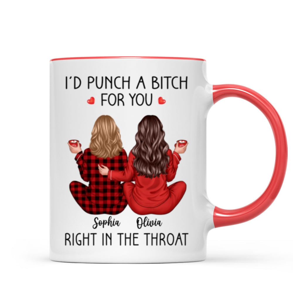 I'd Punch A Bitch For You Back View Pajamas Besties Personalized Mug, Christmas Funny Gift For Best Friends, BFF