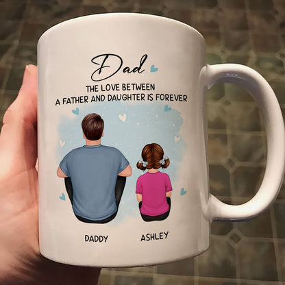 Back View Dad The Love Between A Father And Daughter Son Is Forever Personalized Mug