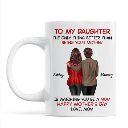 To My Daughter Happy Mother's Day Back View Mom Daughter Personalized Mug
