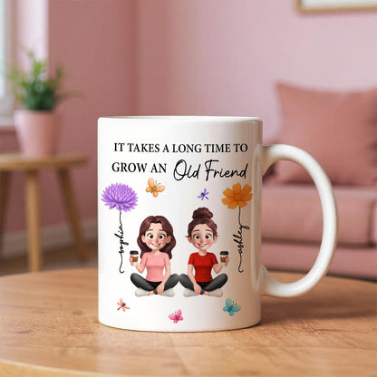 It Takes A Long Time Grow And Old Friends Birth Month Flowers Personalized Mug