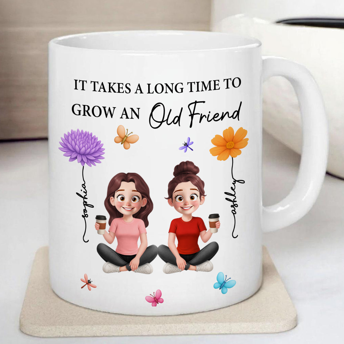 It Takes A Long Time Grow And Old Friends Birth Month Flowers Personalized Mug