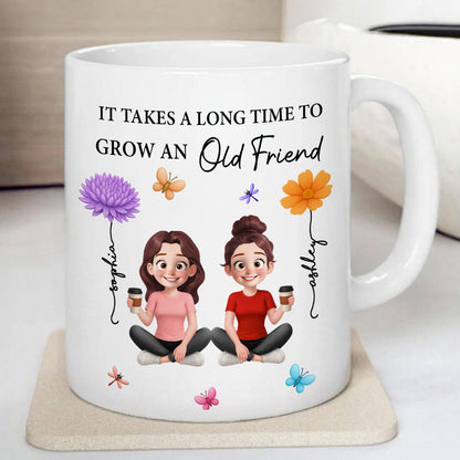 It Takes A Long Time Grow And Old Friends Birth Month Flowers Personalized Mug