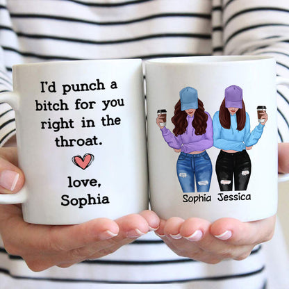 I'd Punch A Bitch For You Gift For Besties Cool Best Friends Friendship Cup Personalized Mug